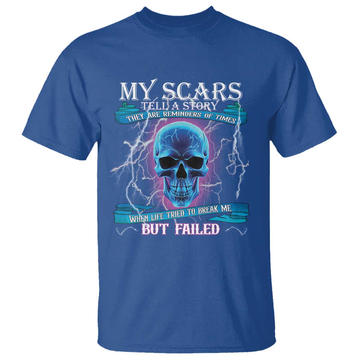 my-scars-tell-a-story-t-shirt-life-tried-to-break-me-but-failed