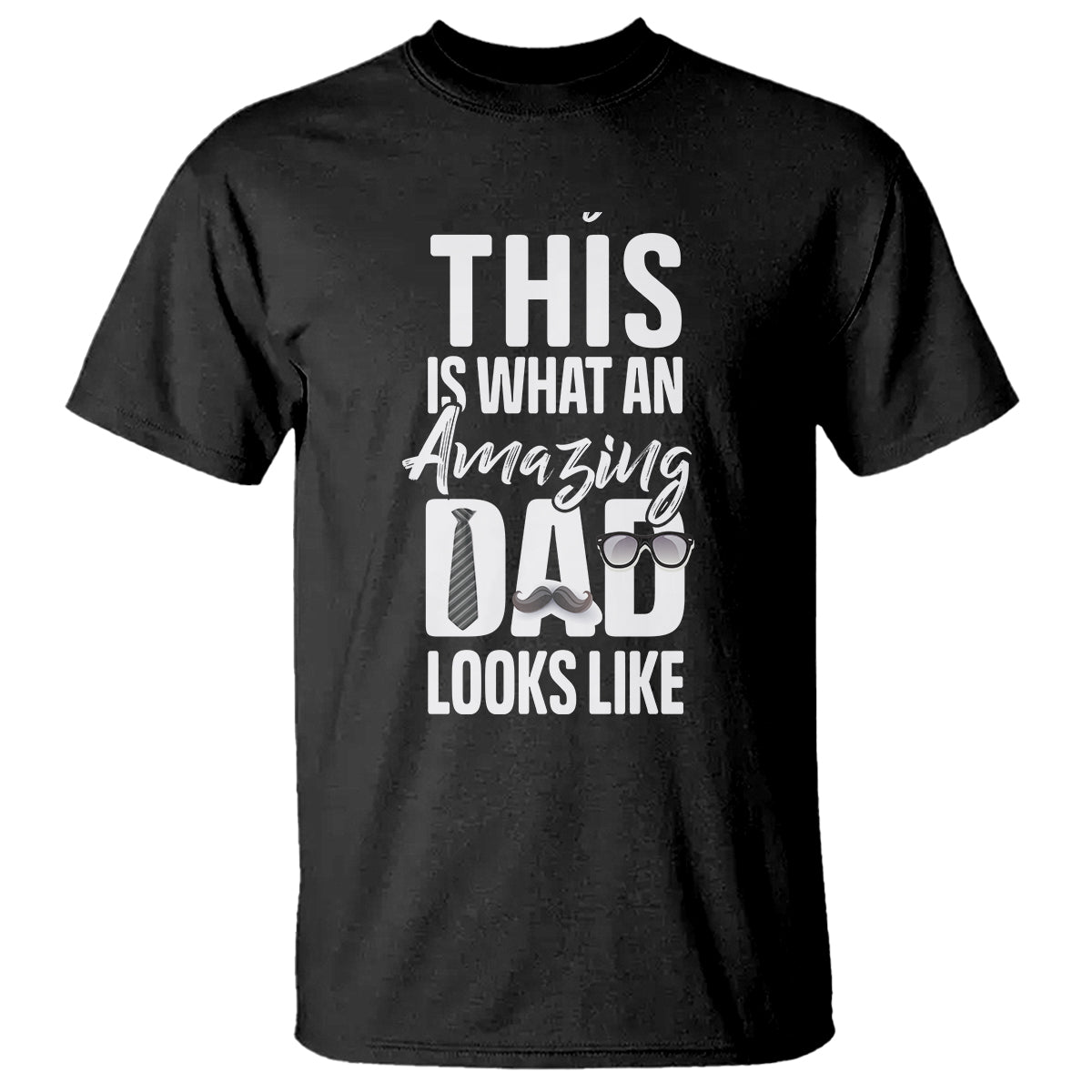 fathers-day-t-shirt-this-is-what-an-amazing-dad-looks-like