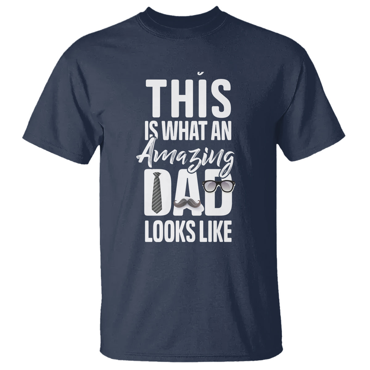 fathers-day-t-shirt-this-is-what-an-amazing-dad-looks-like