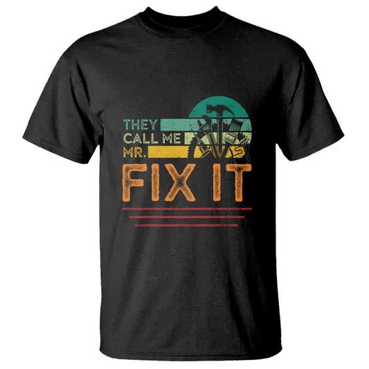 fathers-day-t-shirt-they-call-me-mr-fix-it