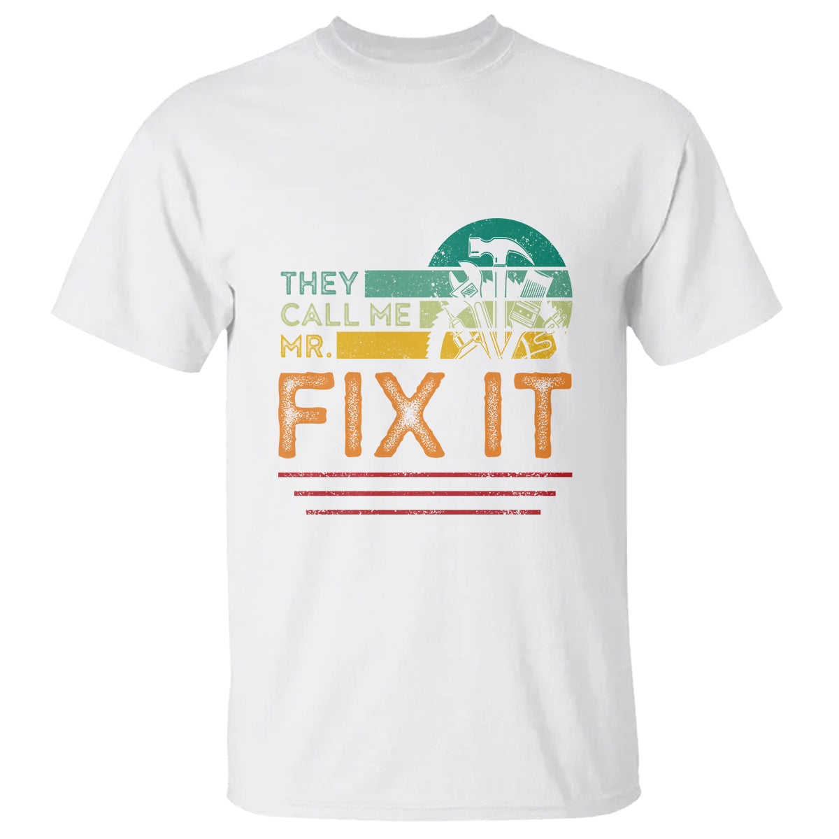 fathers-day-t-shirt-they-call-me-mr-fix-it