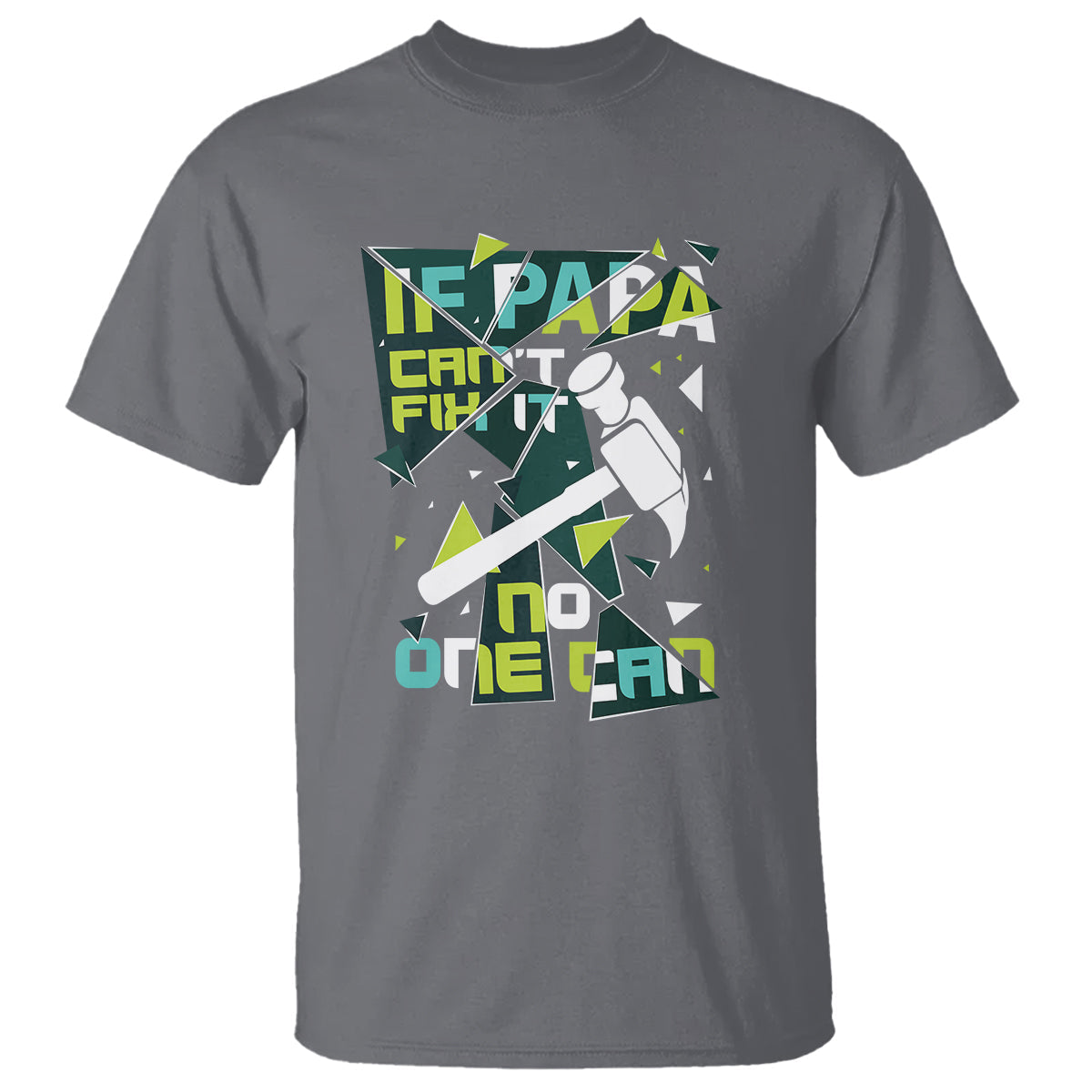fathers-day-t-shirt-if-papa-cant-fix-it-no-one-can