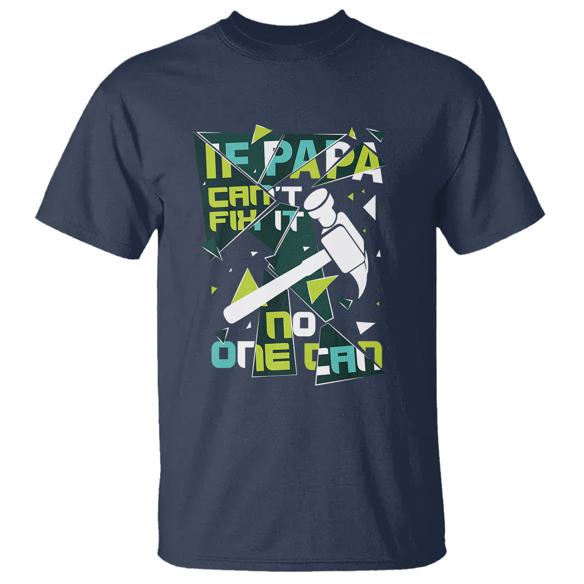 fathers-day-t-shirt-if-papa-cant-fix-it-no-one-can