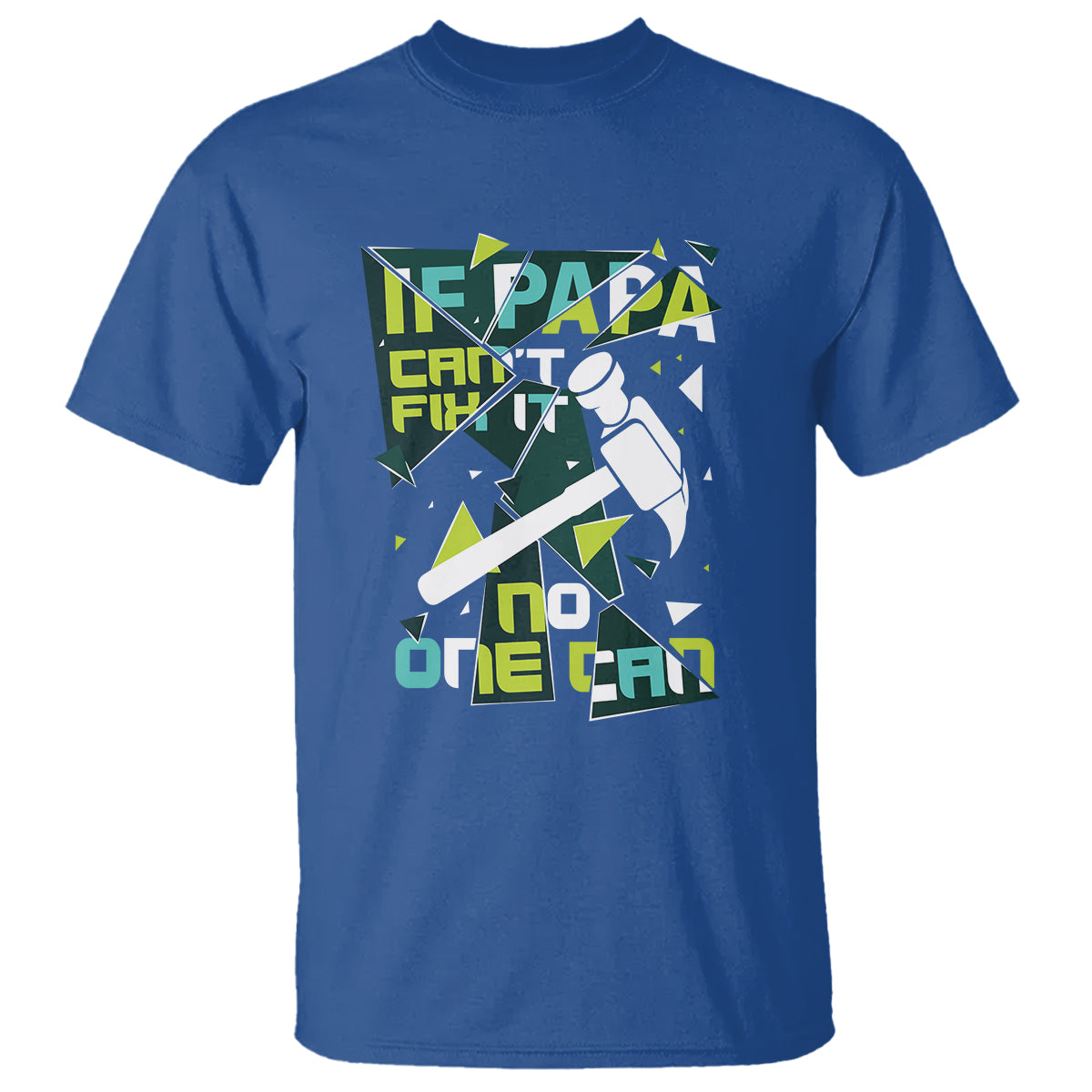 fathers-day-t-shirt-if-papa-cant-fix-it-no-one-can