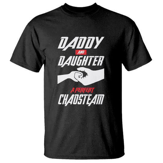 fathers-day-t-shirt-dad-daughter-a-perfect-chaos-team