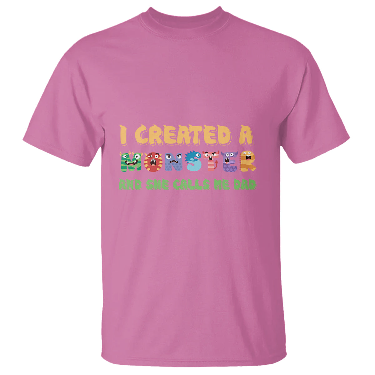 fathers-day-t-shirt-i-created-a-monster-she-calls-me-dad