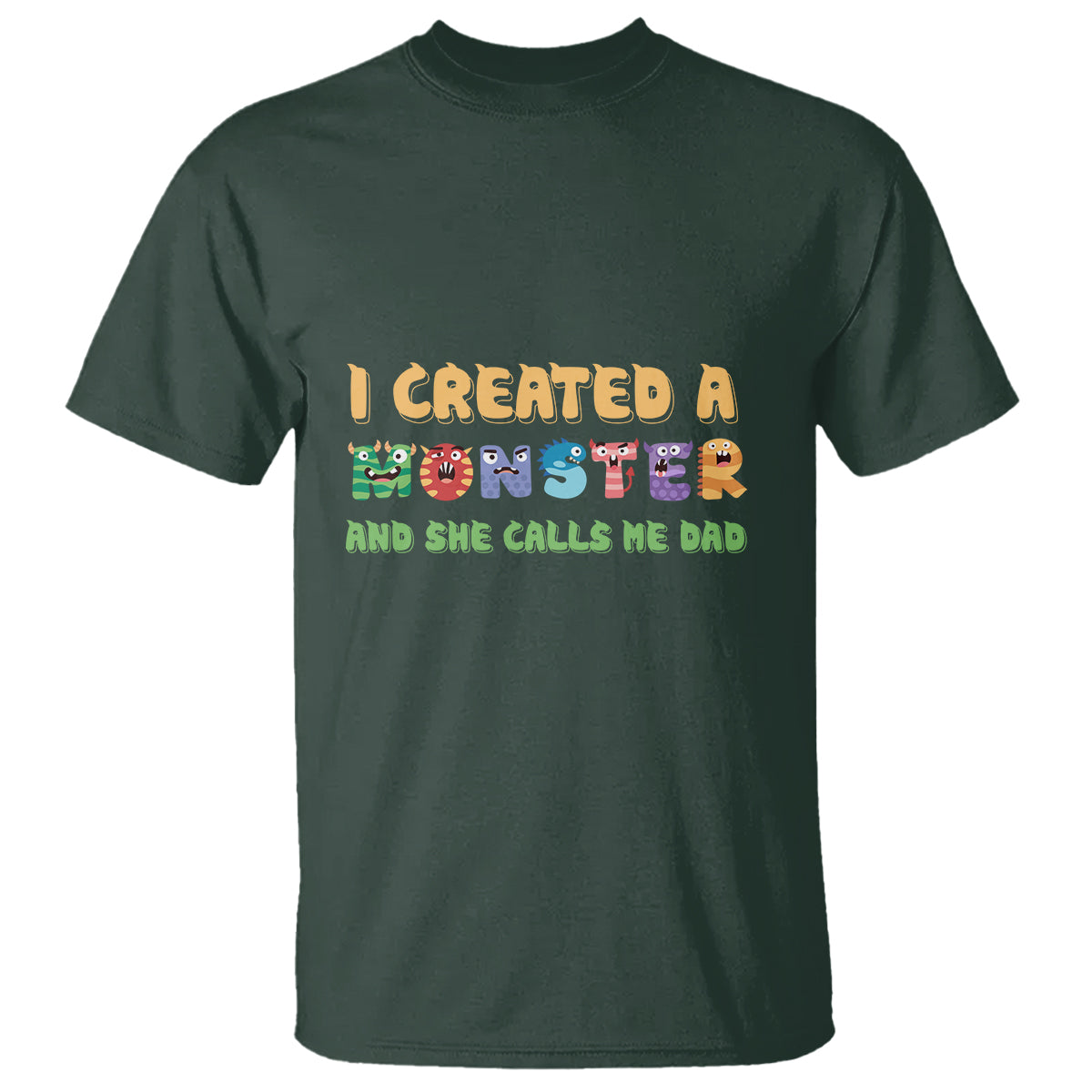 fathers-day-t-shirt-i-created-a-monster-she-calls-me-dad