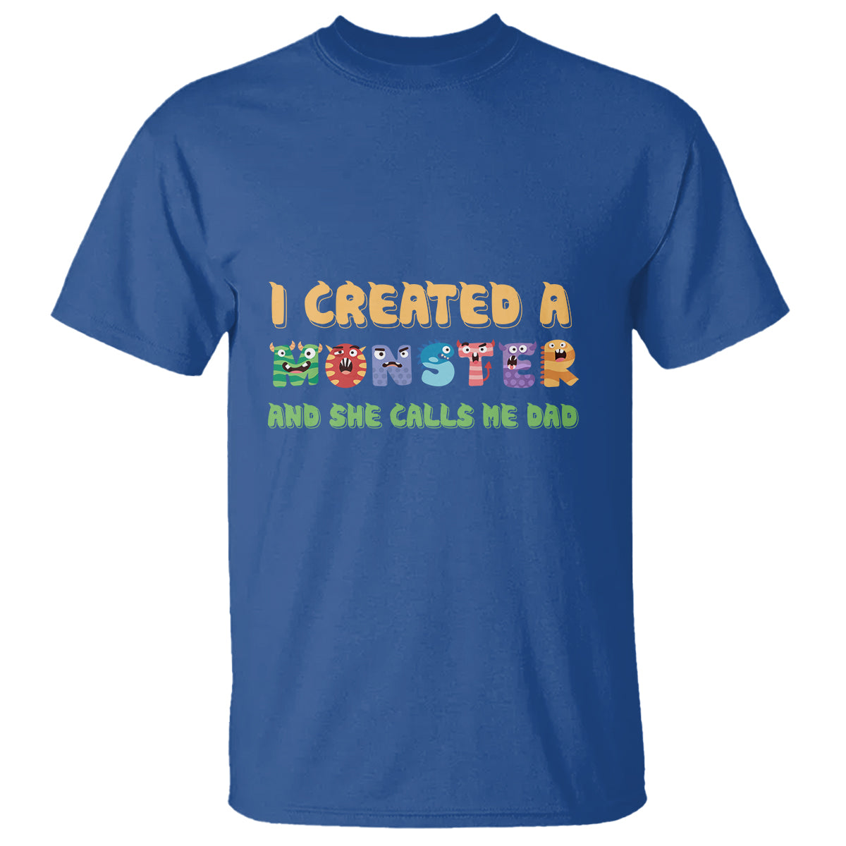 fathers-day-t-shirt-i-created-a-monster-she-calls-me-dad