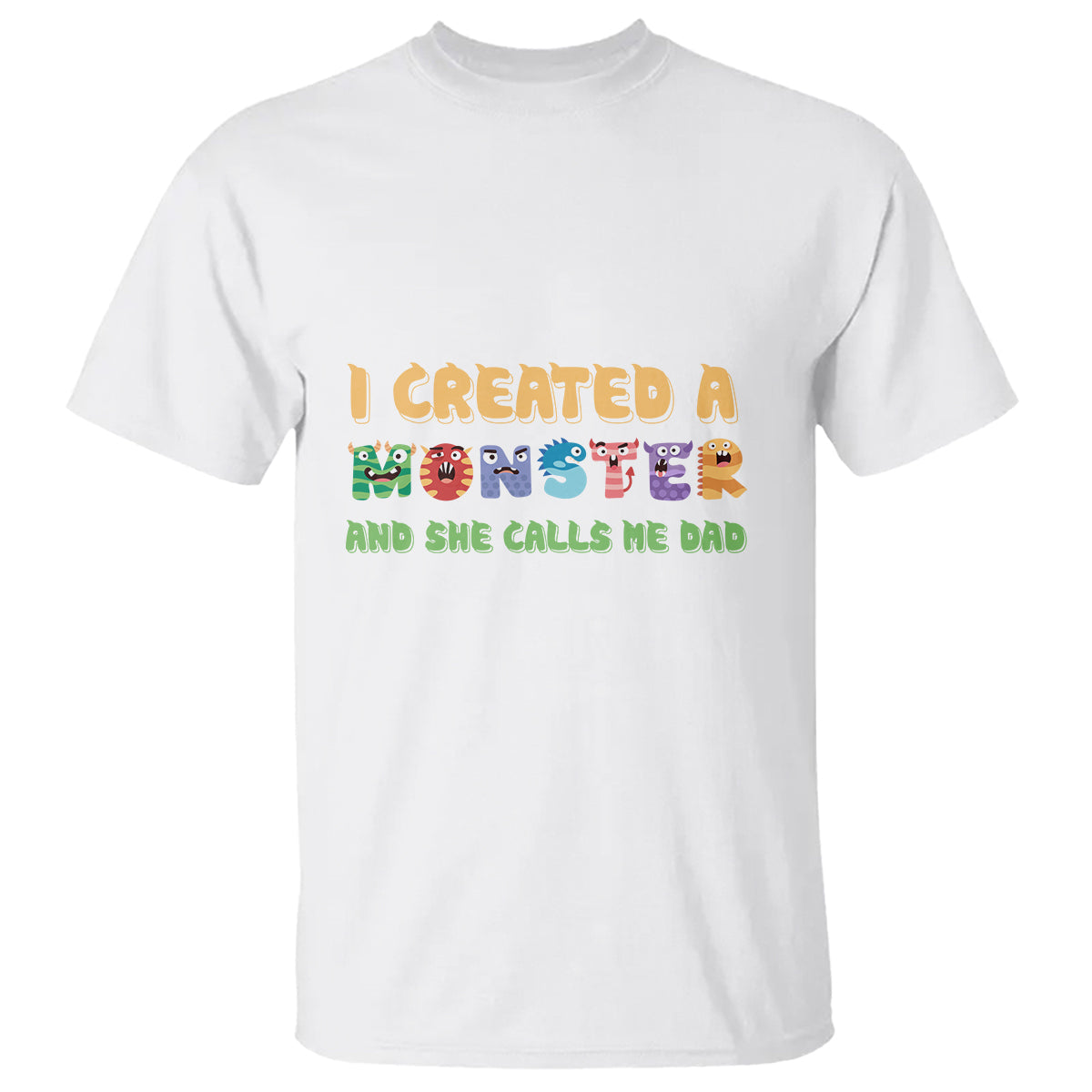 fathers-day-t-shirt-i-created-a-monster-she-calls-me-dad