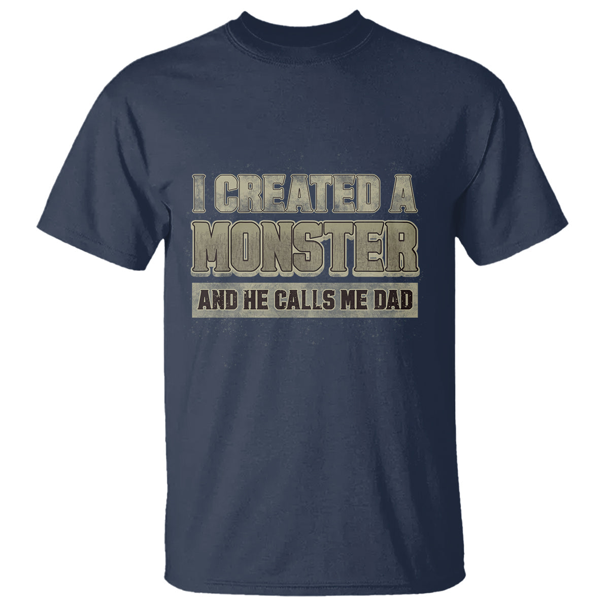 fathers-day-t-shirt-i-created-a-monster-he-calls-me-dad