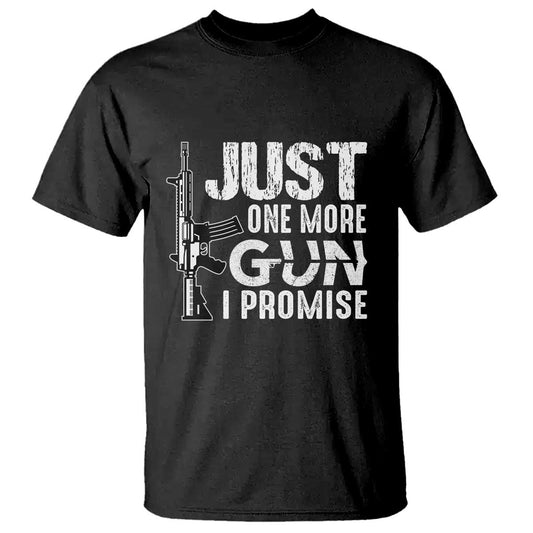 gun-owner-t-shirt-just-one-more-gun-i-promise