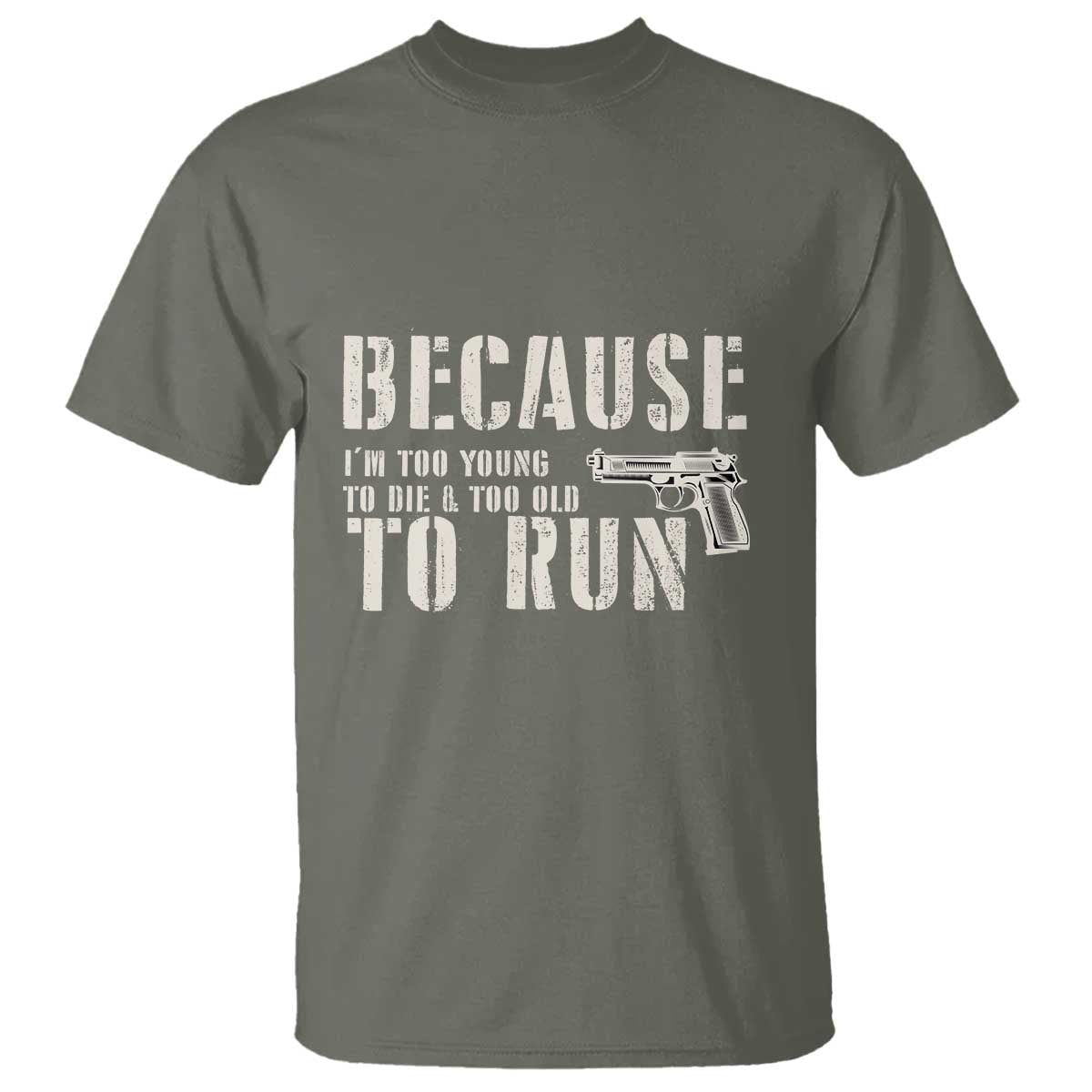 funny-gun-owner-t-shirt-im-too-young-to-die-and-too-old-to-run