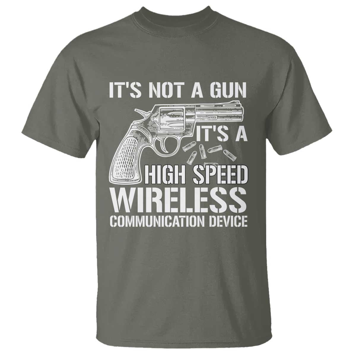 funny-gun-owner-t-shirt-its-not-a-gun-its-a-high-speed-wireless-communication-device