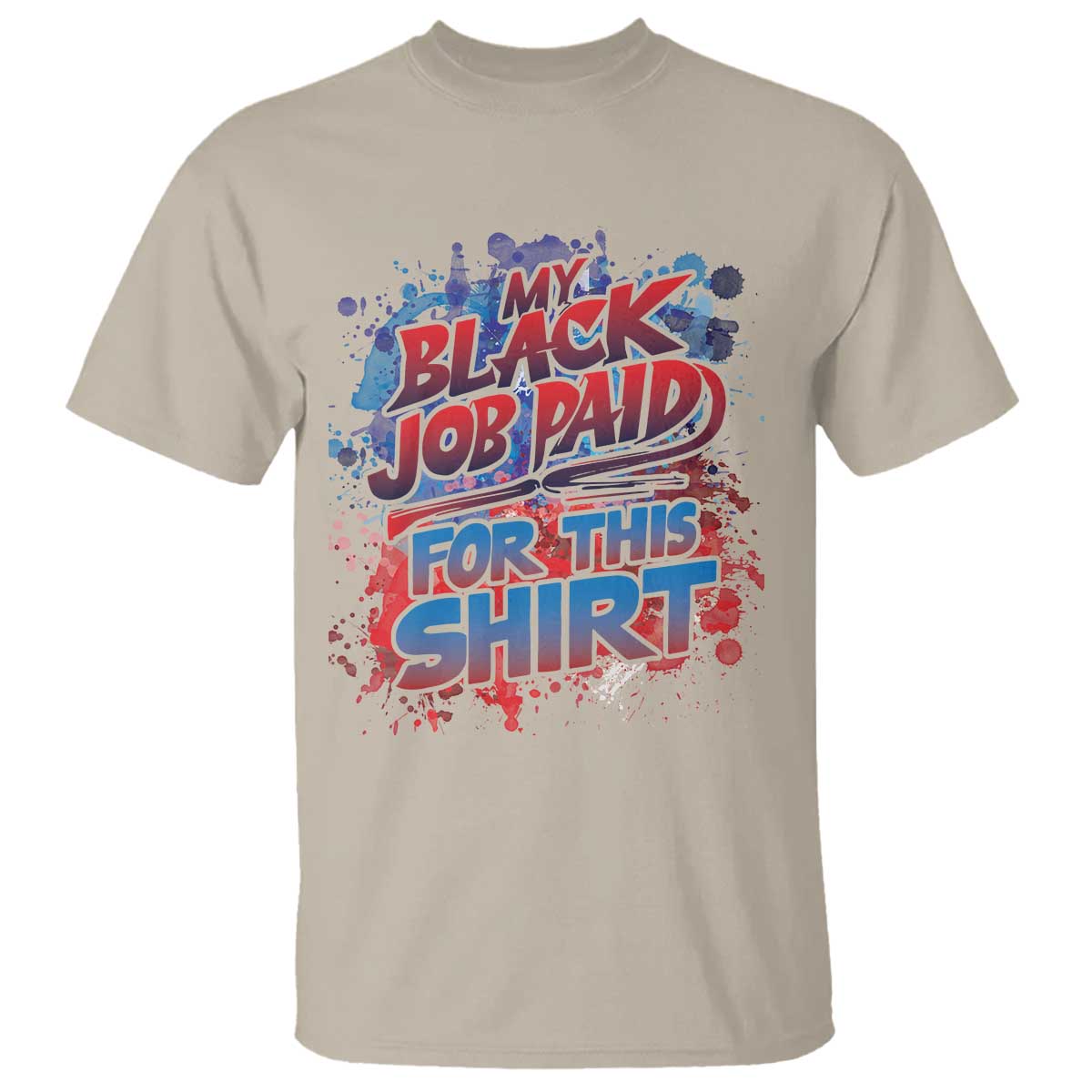 funny-my-black-job-paid-for-this-t-shirt