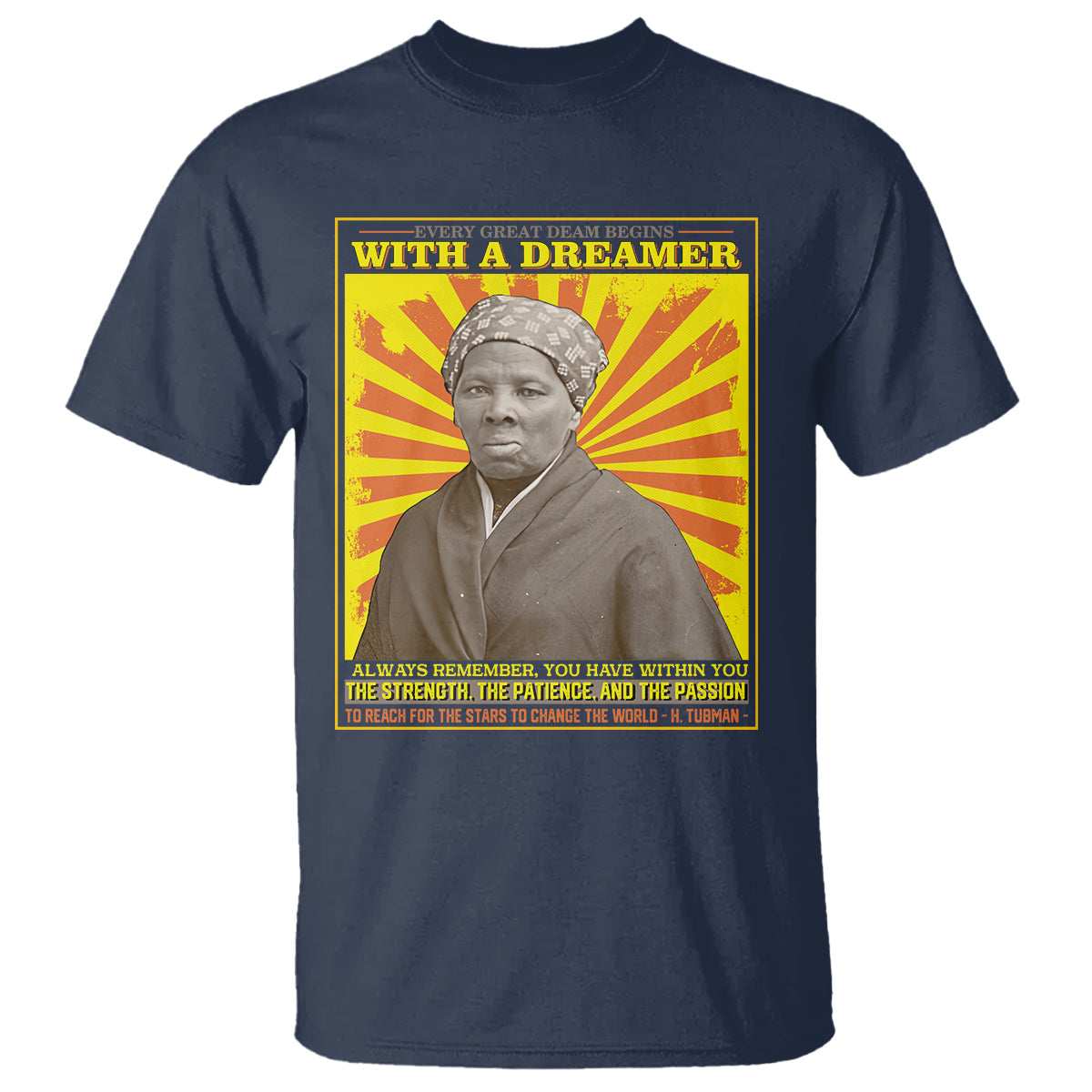 harriet-tubman-t-shirt-every-great-dream-begins-with-a-dreamer-black-history-month