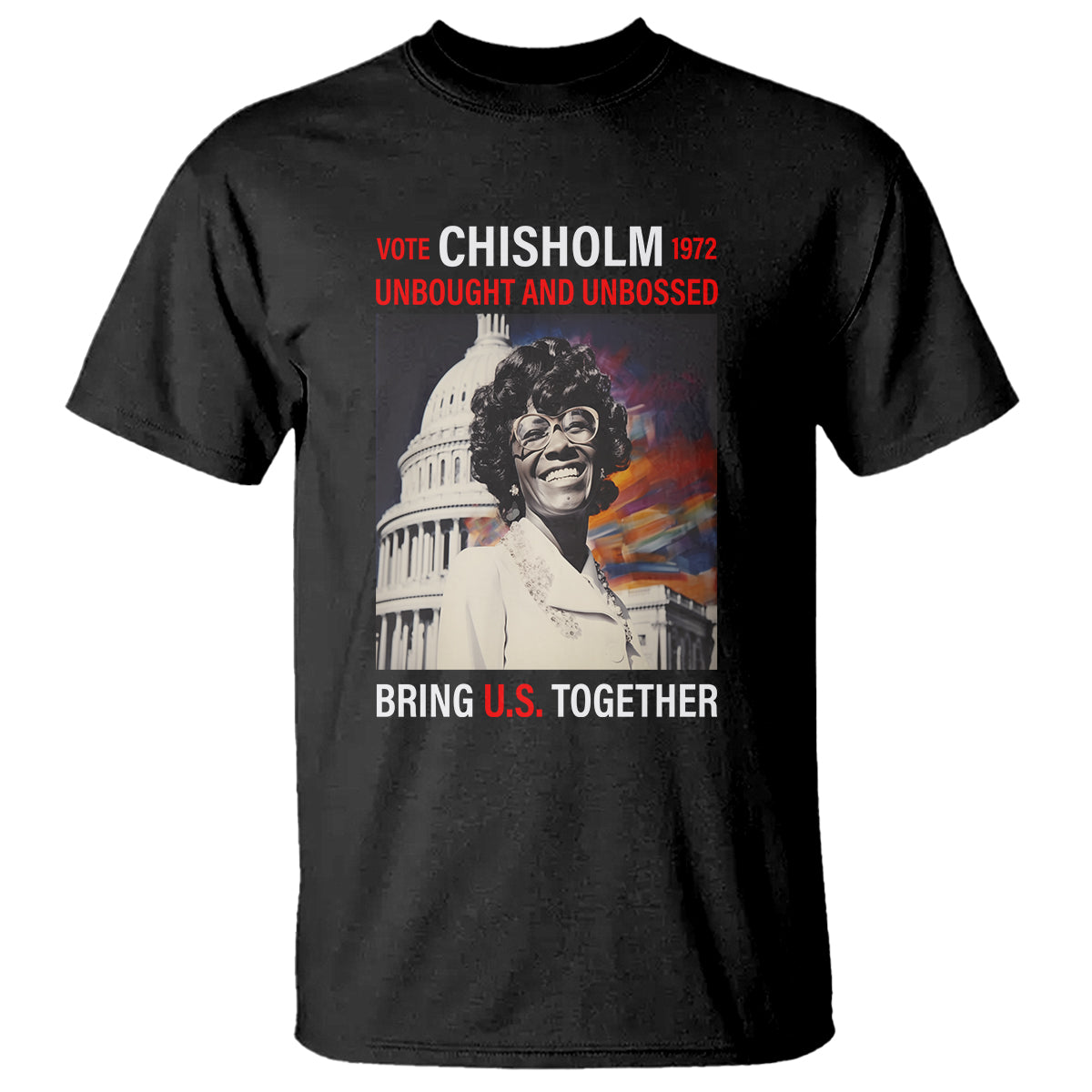 shirley-chisholm-t-shirt-unbought-and-unbossed-bring-us-together-black-history-month