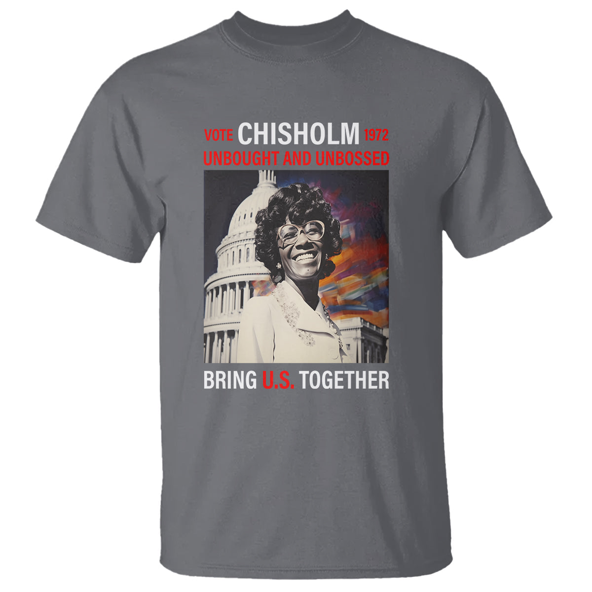 shirley-chisholm-t-shirt-unbought-and-unbossed-bring-us-together-black-history-month