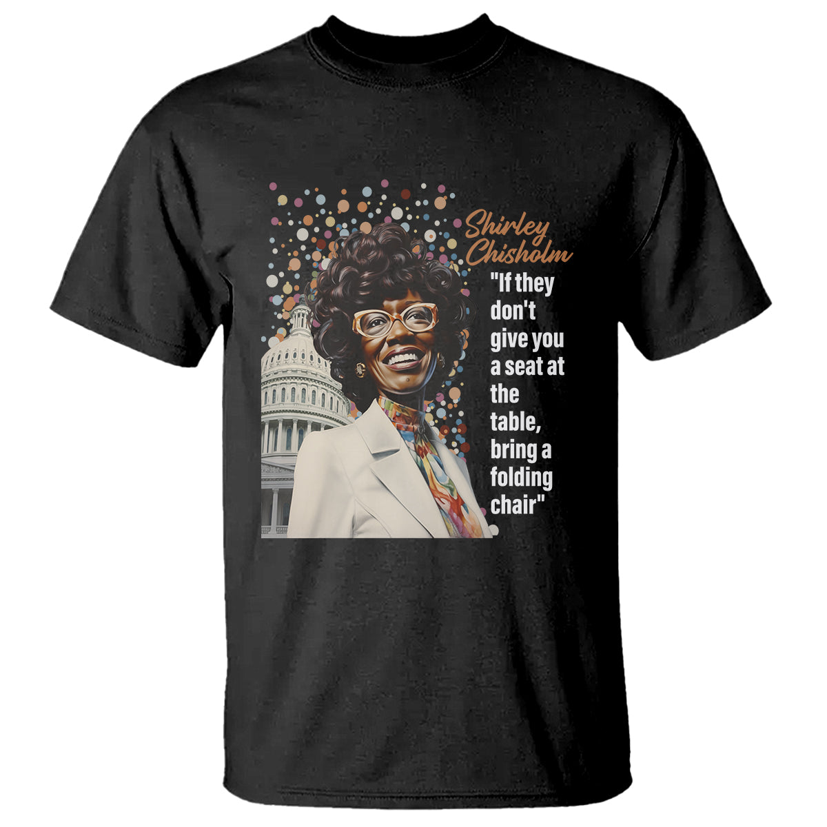 shirley-chisholm-t-shirt-if-they-dont-give-you-a-seat-black-history-month