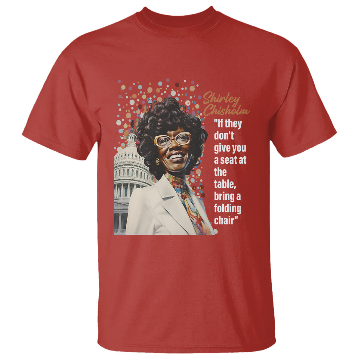 shirley-chisholm-t-shirt-if-they-dont-give-you-a-seat-black-history-month