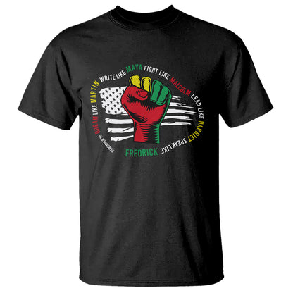 black-history-month-t-shirt-dream-like-martin-write-like-maya-fight-like-macolm-lead-like-harriet-speak-like-fredrick
