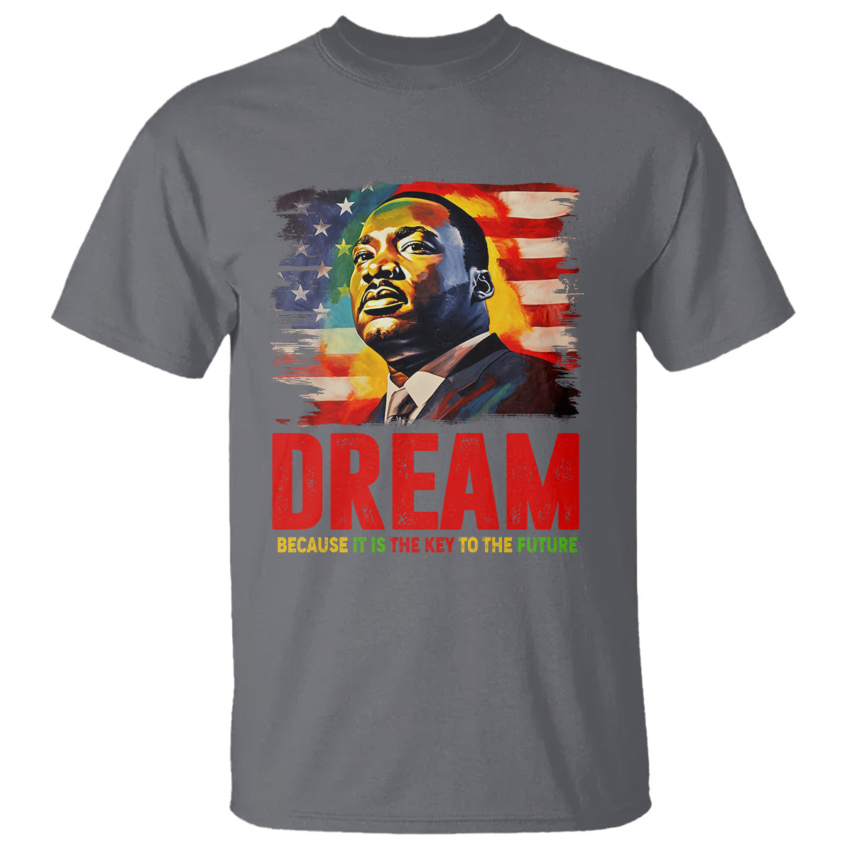 martin-luther-king-jr-t-shirt-dream-because-it-is-the-key-to-the-future-mlk-black-history-month