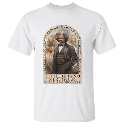 frederick-douglass-t-shirt-if-there-is-no-struggle-there-is-no-progress-black-history-month-1