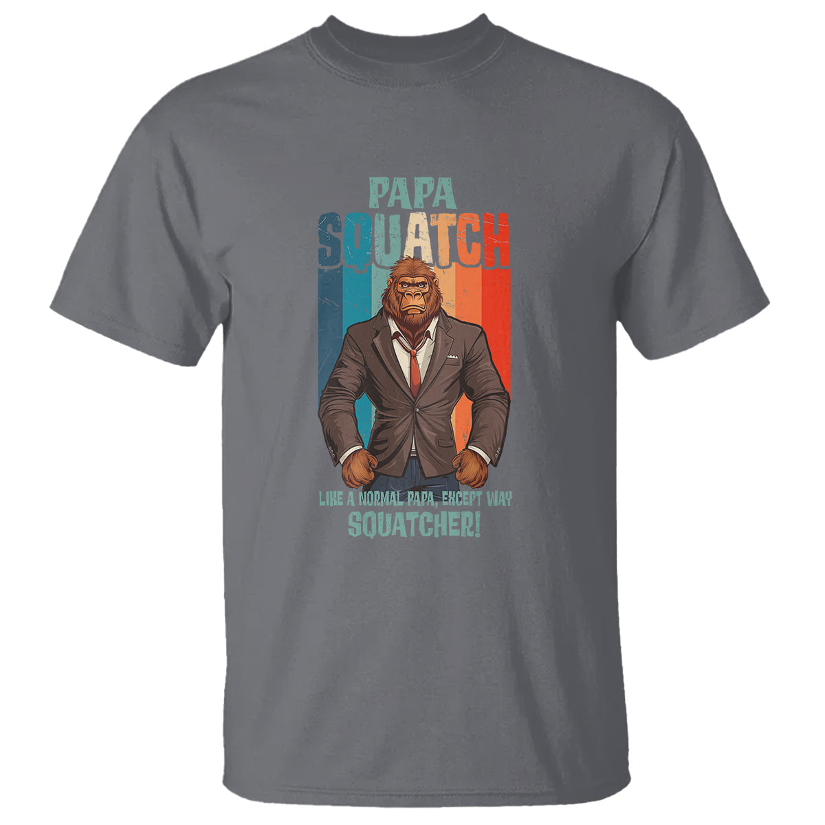 fathers-day-t-shirt-bigfoot-papa-squatch-like-a-normal-papa-except-squatcher
