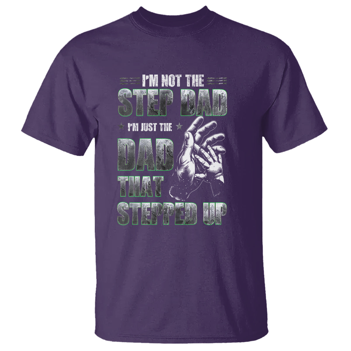 fathers-day-t-shirt-im-not-the-stepdad-im-the-dad-that-stepped-up