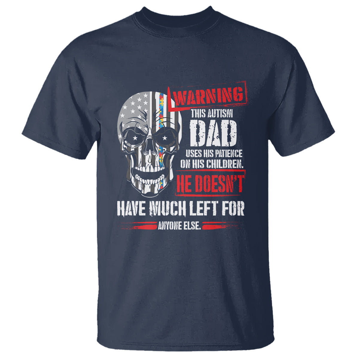 autism-awareness-t-shirt-warning-this-autism-dad-uses-his-patience-on-his-children-fathers-day