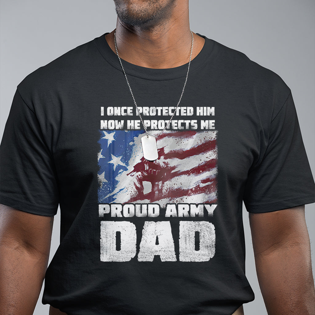 fathers-day-t-shirt-i-once-protected-him-now-he-protects-me-proud-army-dad