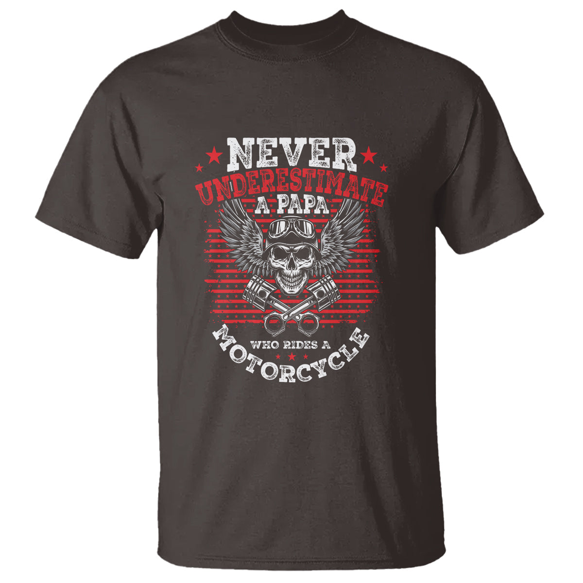 never-underestumate-a-papa-who-rides-a-motorcycle-fathers-day-t-shirt