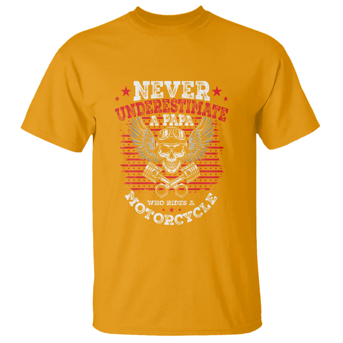 never-underestumate-a-papa-who-rides-a-motorcycle-fathers-day-t-shirt