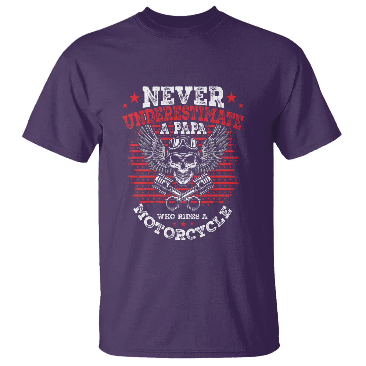 never-underestumate-a-papa-who-rides-a-motorcycle-fathers-day-t-shirt