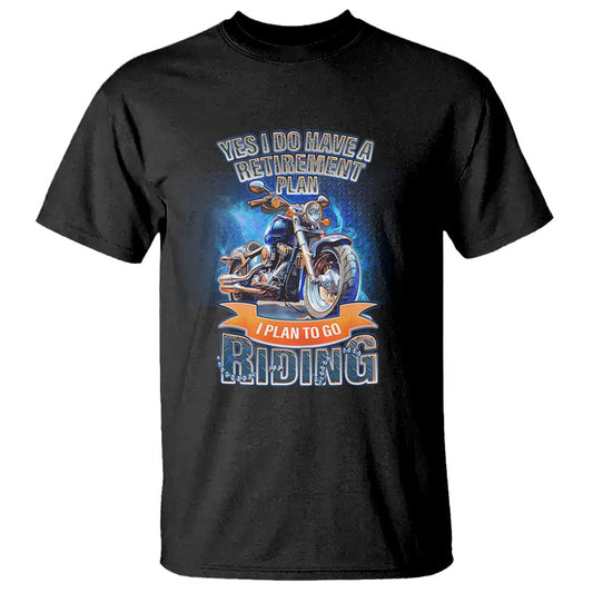 retirement-plan-motorcycle-lover-t-shirt-i-plan-to-go-riding-rider