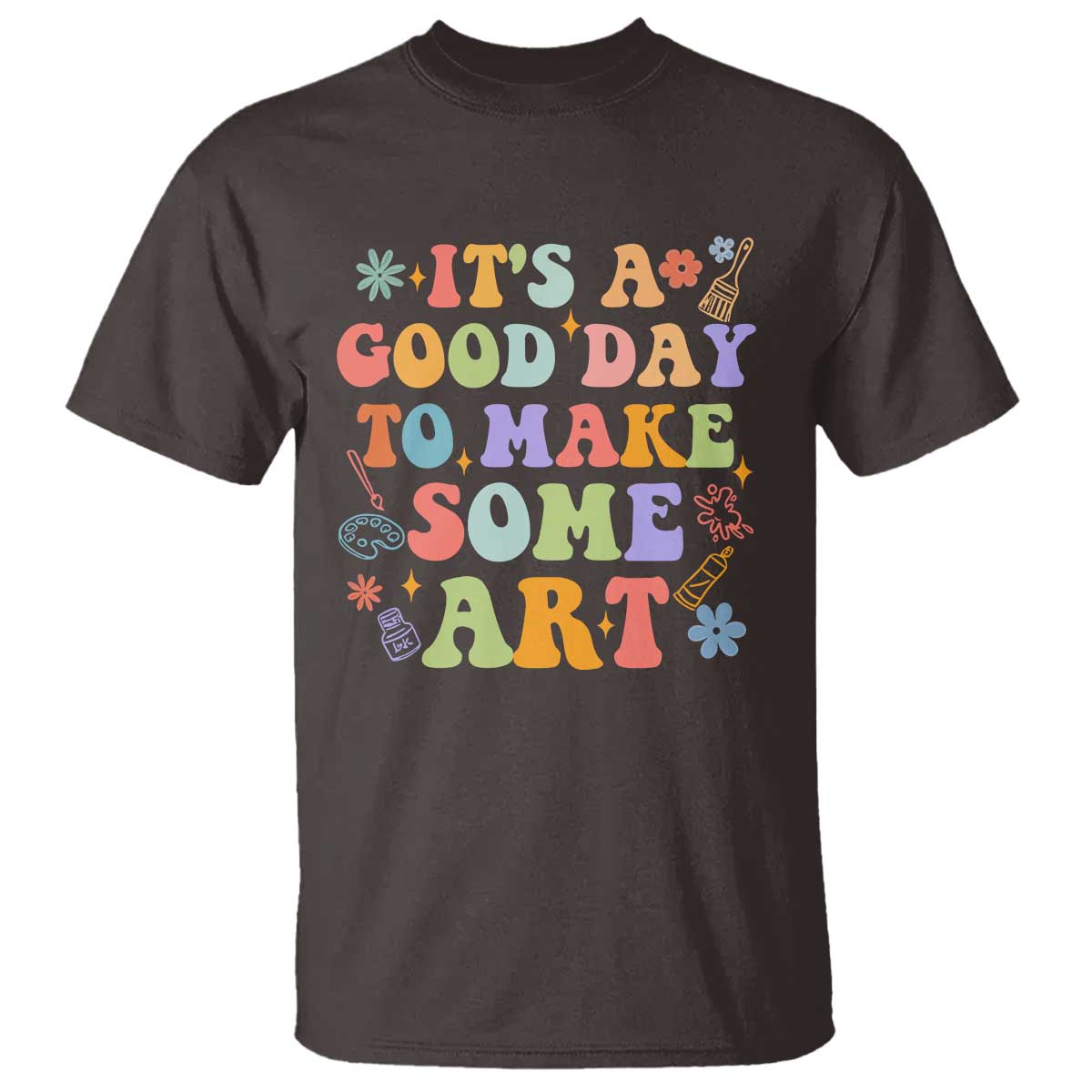 art-teacher-t-shirt-its-a-good-day-to-make-some-art