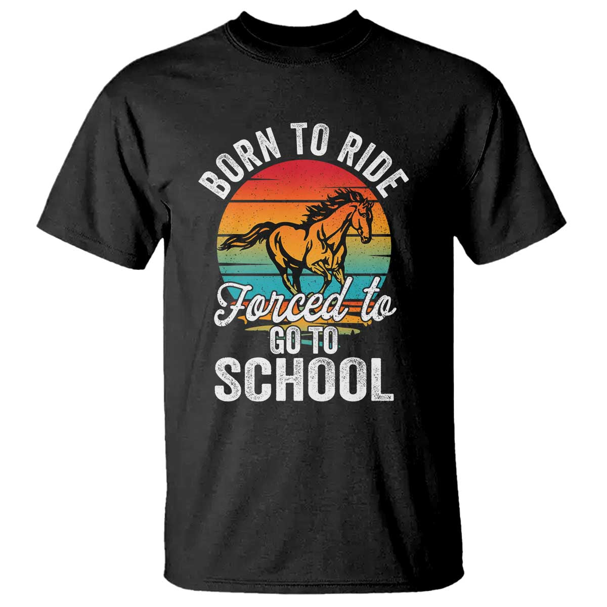 funny-born-ride-horse-forced-to-go-to-school-racing-kids-t-shirt