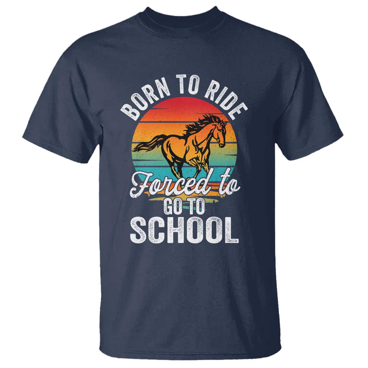 funny-born-ride-horse-forced-to-go-to-school-racing-kids-t-shirt