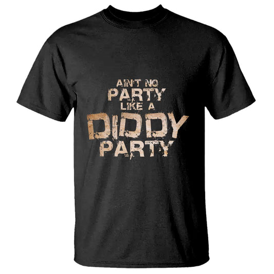 aint-no-party-like-a-diddy-party-t-shirt