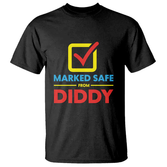 marked-safe-from-diddy-t-shirt
