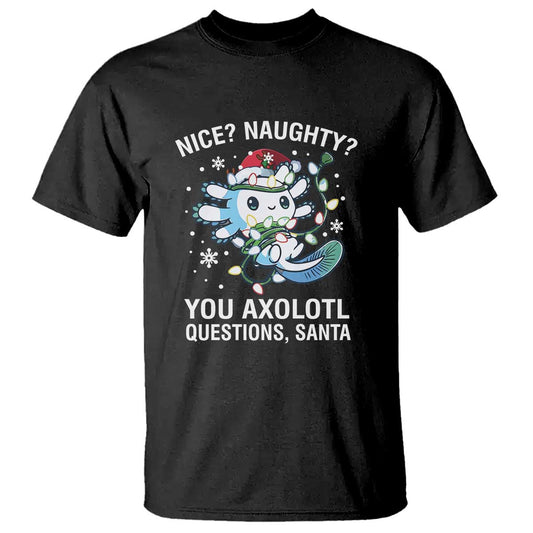 christmas-axolotl-t-shirt-nice-naughty-you-axolotl-questions-santa