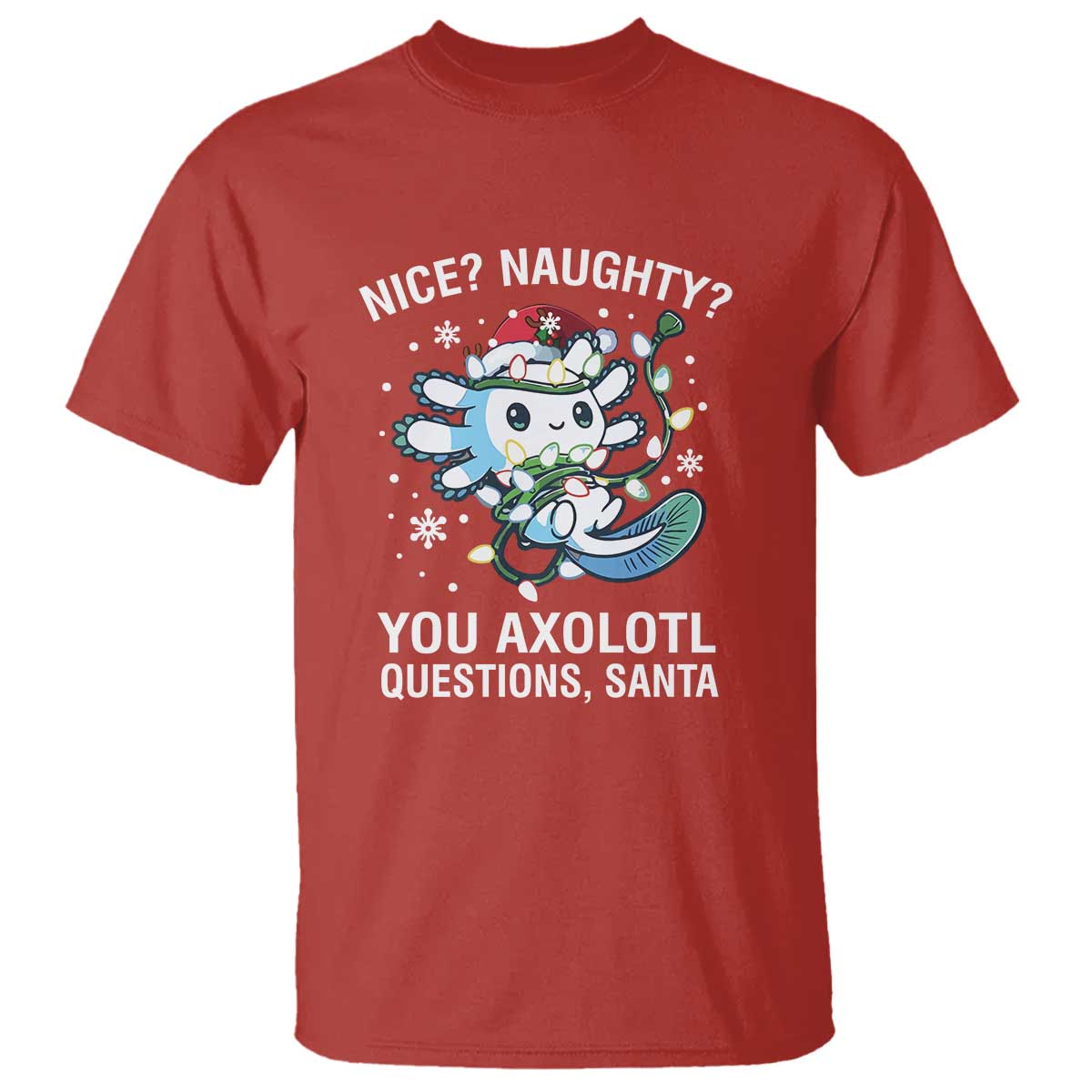 christmas-axolotl-t-shirt-nice-naughty-you-axolotl-questions-santa