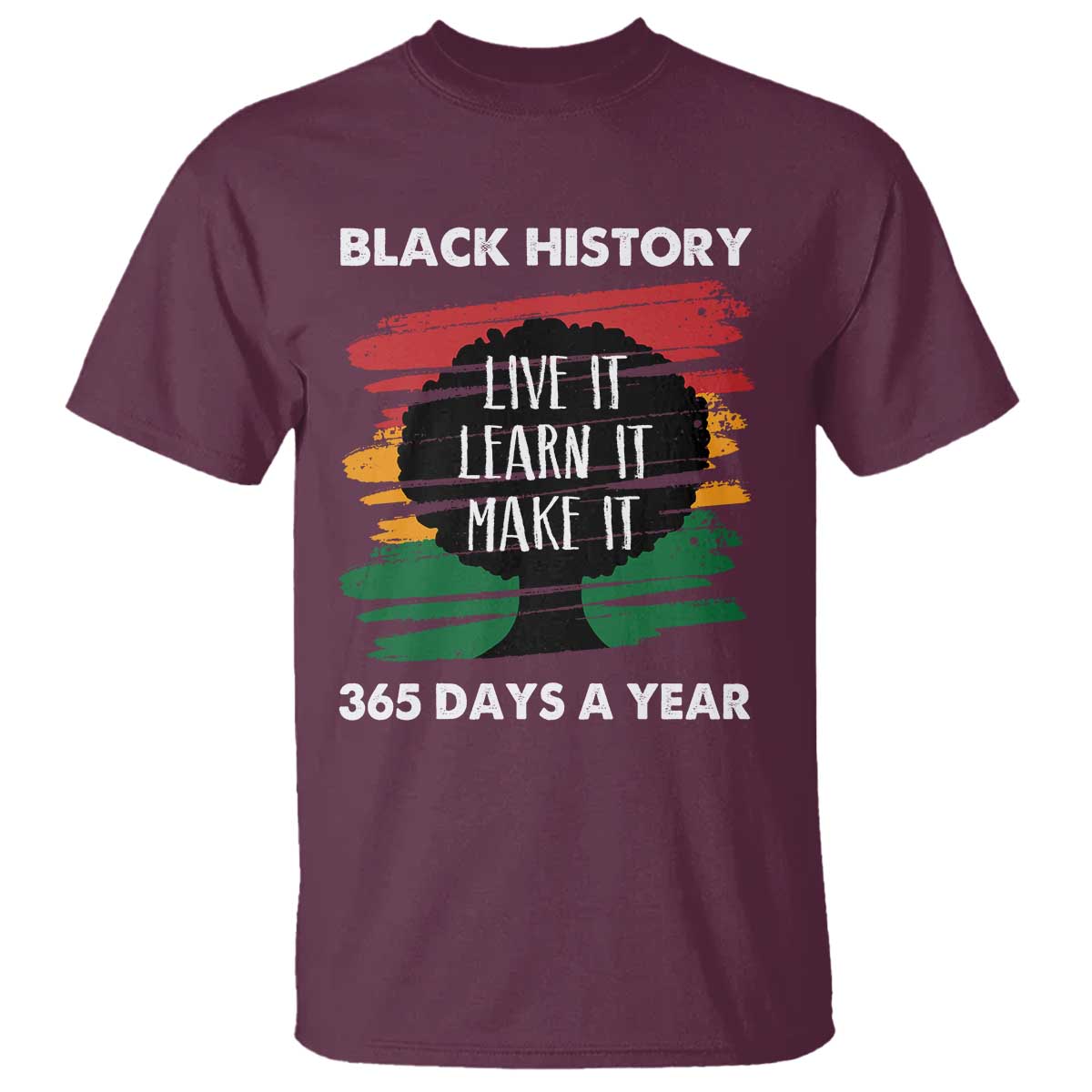 black-history-inspirational-t-shirt-live-it-learn-it-make-it