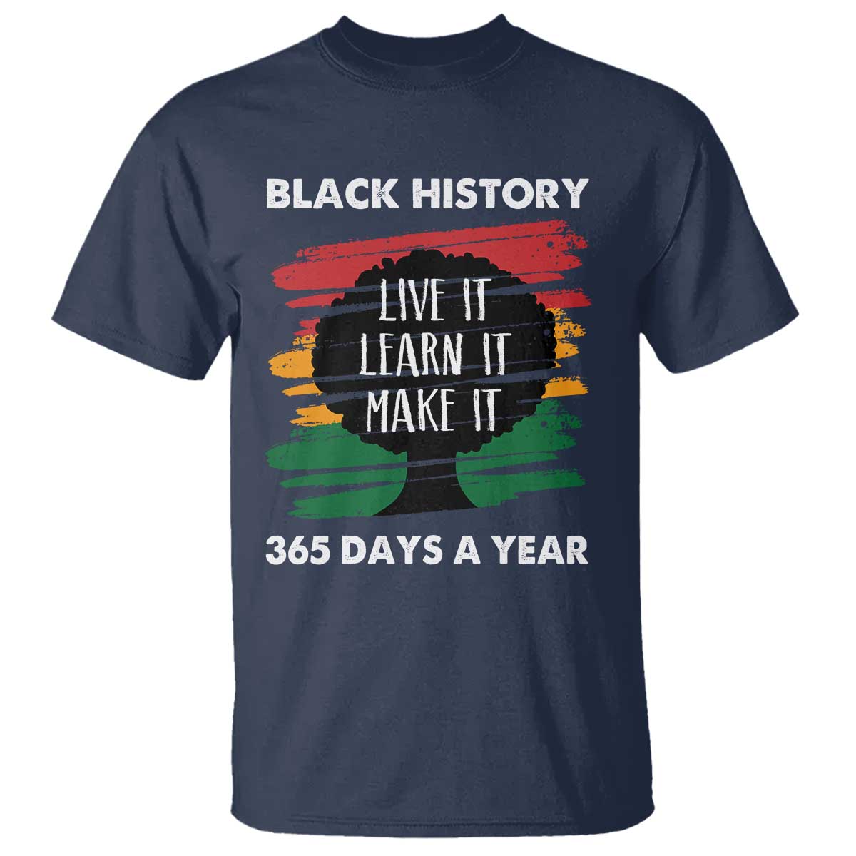 black-history-inspirational-t-shirt-live-it-learn-it-make-it
