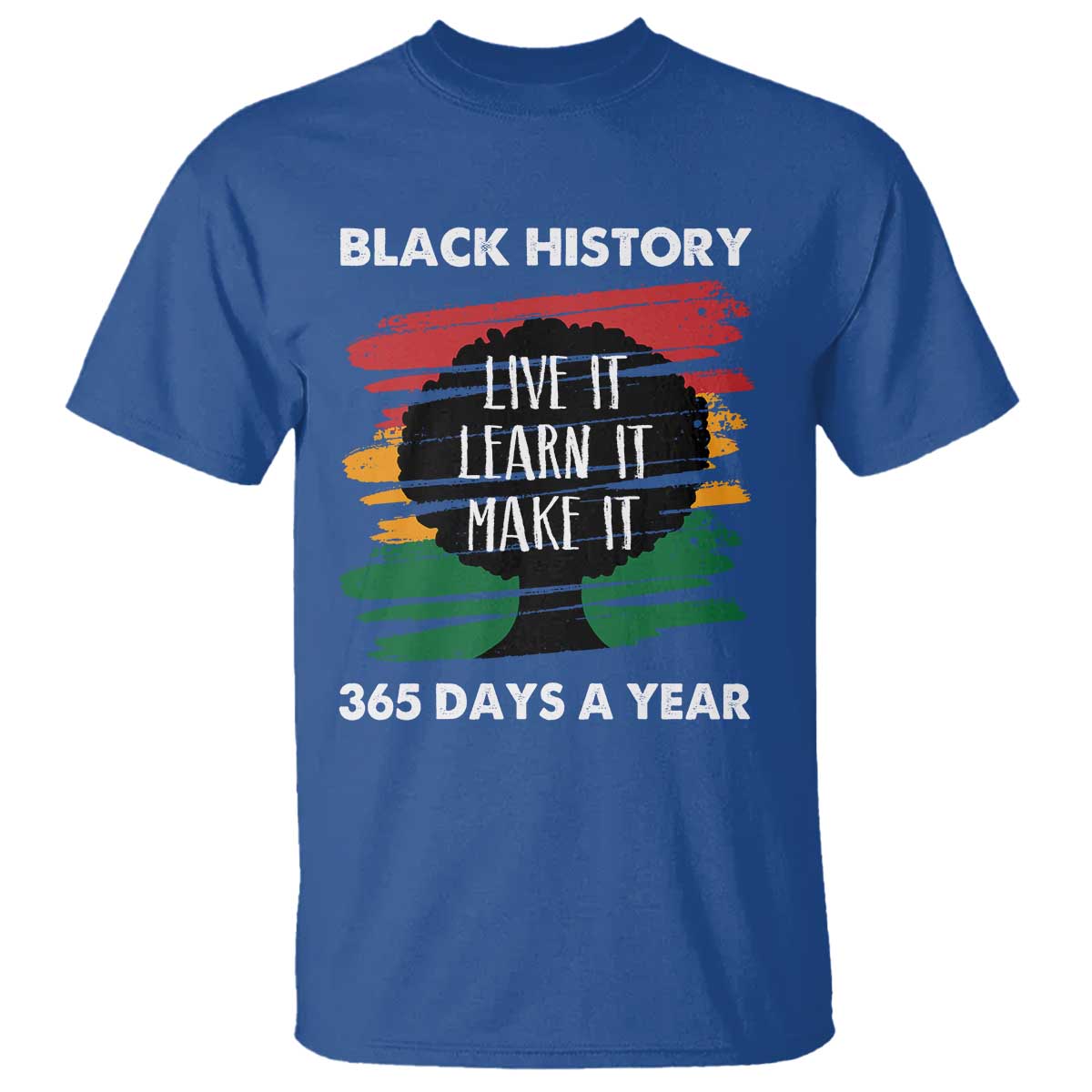 black-history-inspirational-t-shirt-live-it-learn-it-make-it