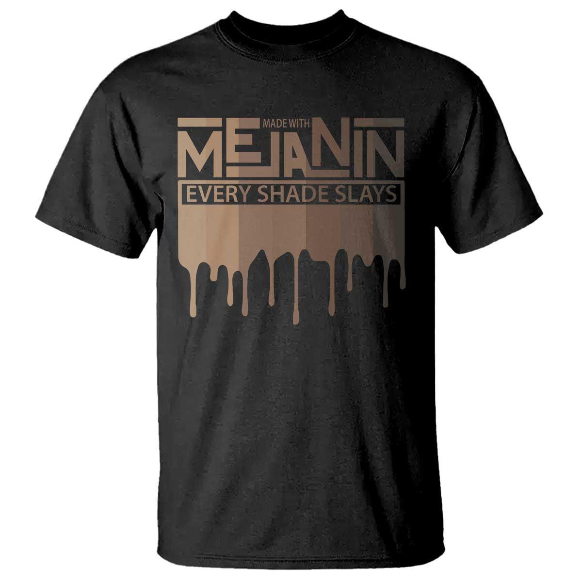 melanin-african-pride-t-shirt-made-with-melanin-every-shade-slays