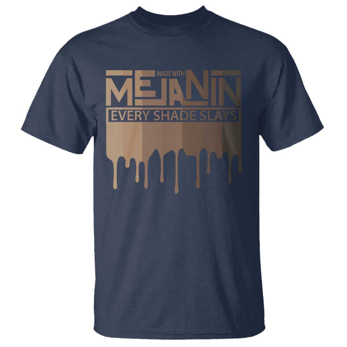 melanin-african-pride-t-shirt-made-with-melanin-every-shade-slays