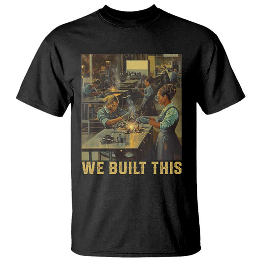 black-women-power-t-shirt-we-built-this-black-women-in-history-female-empowerment