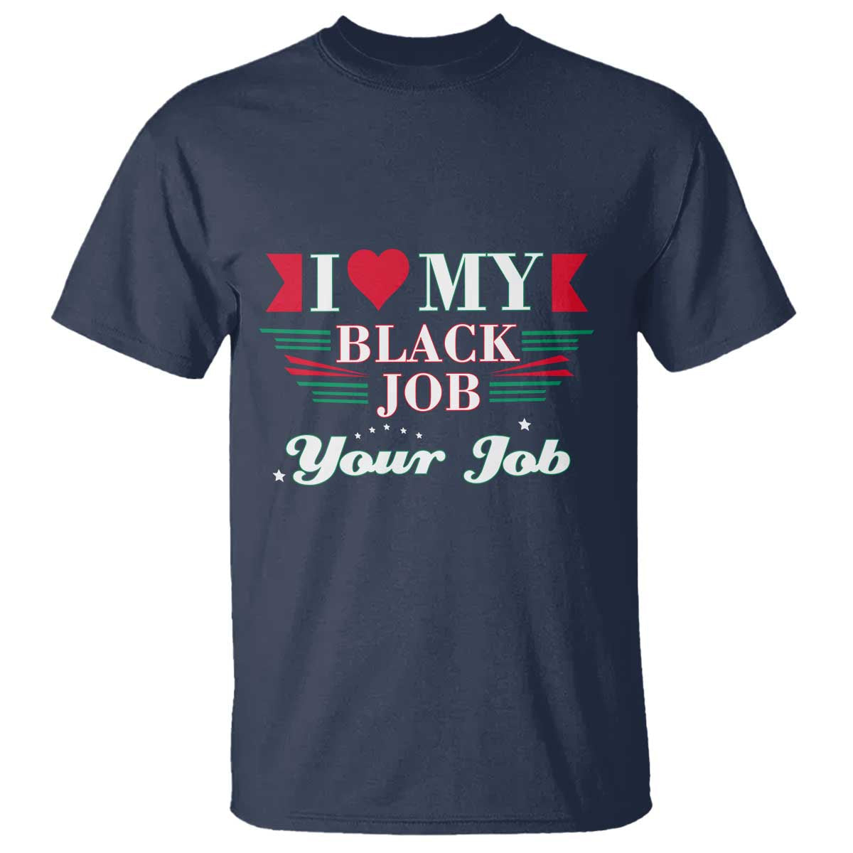 personalized-black-jobs-t-shirt-custom-job-i-love-my-black-job