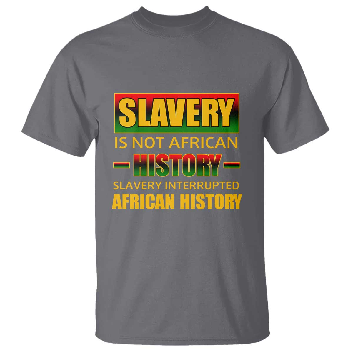 slavery-is-not-african-history-t-shirt