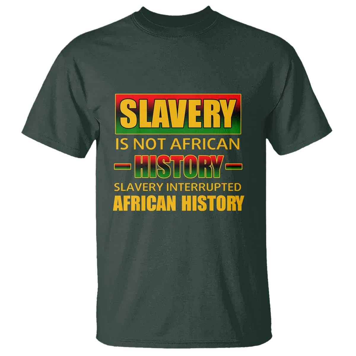 slavery-is-not-african-history-t-shirt